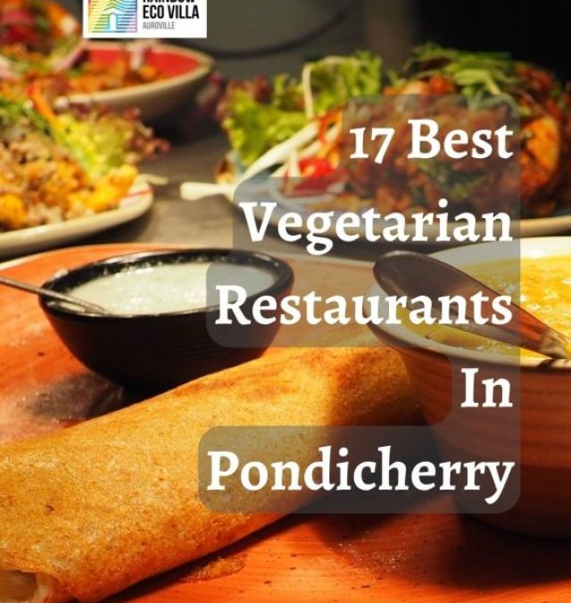 17 Best Vegetarian Restaurants In Pondicherry
