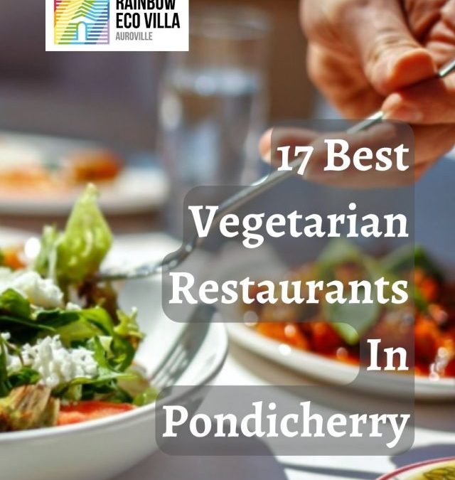 17 Best Vegetarian Restaurants In Pondicherry