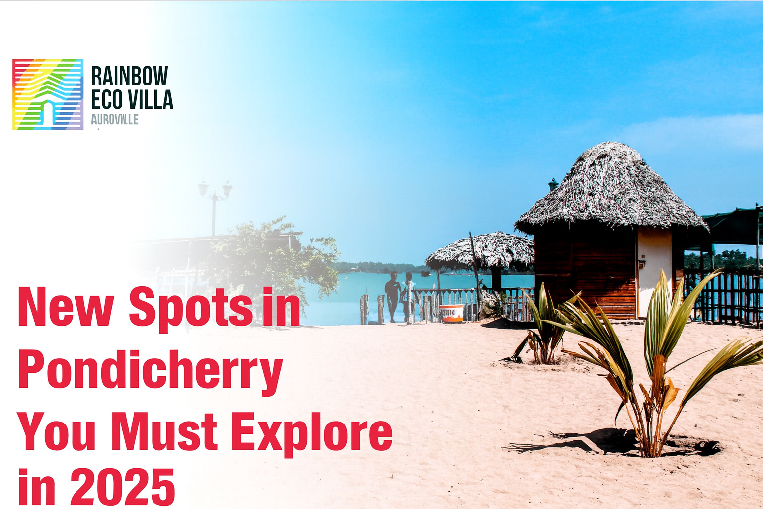 New Spots in Pondicherry You Must Explore in 2025