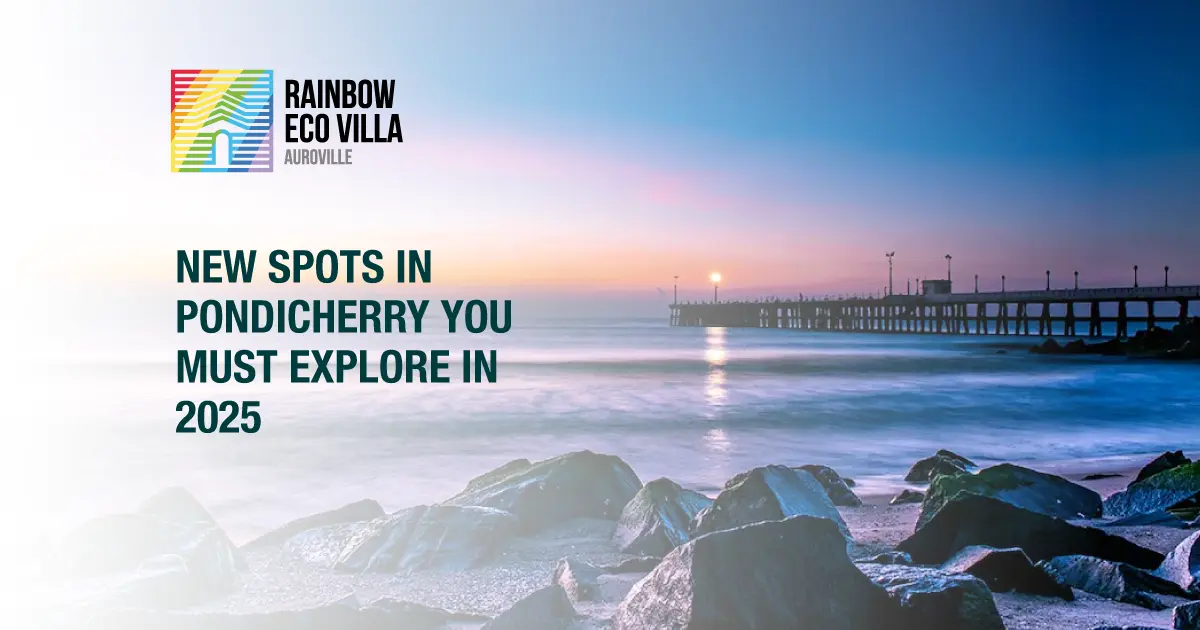 New Places in Pondicherry You Must Explore