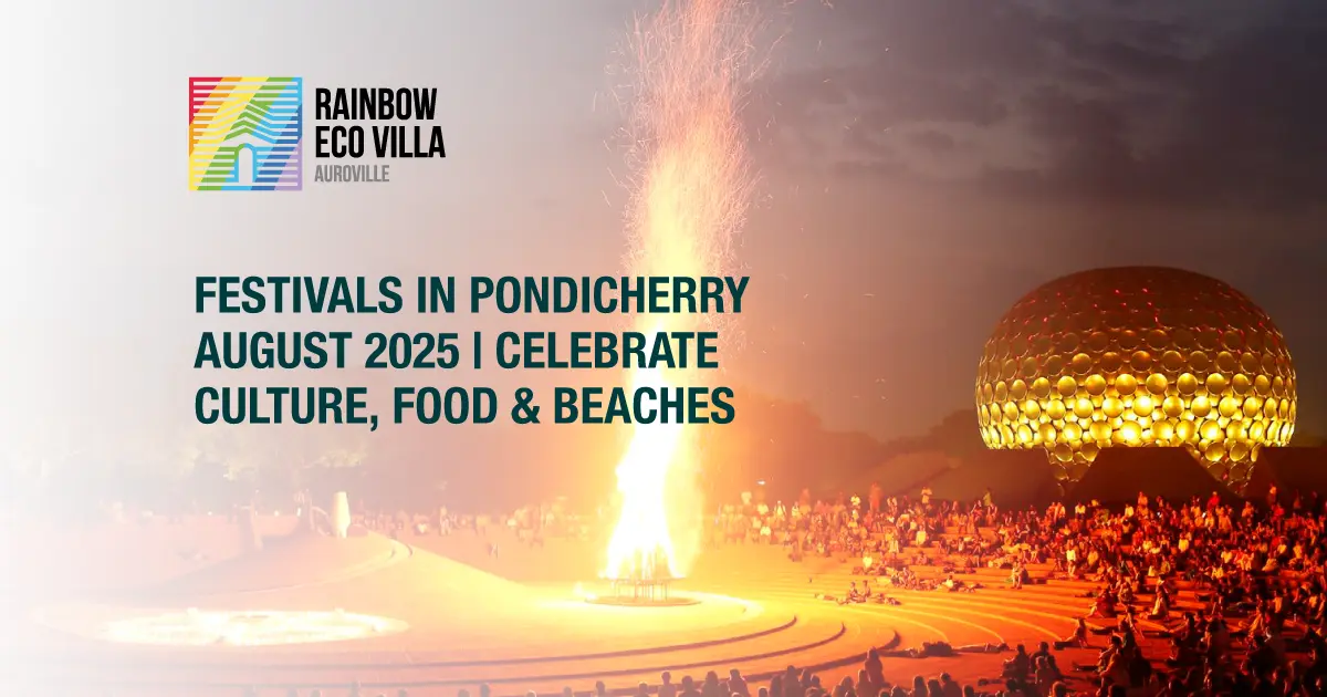 Festivals in Pondicherry August 2025 | Celebrate Culture, Food & Beaches