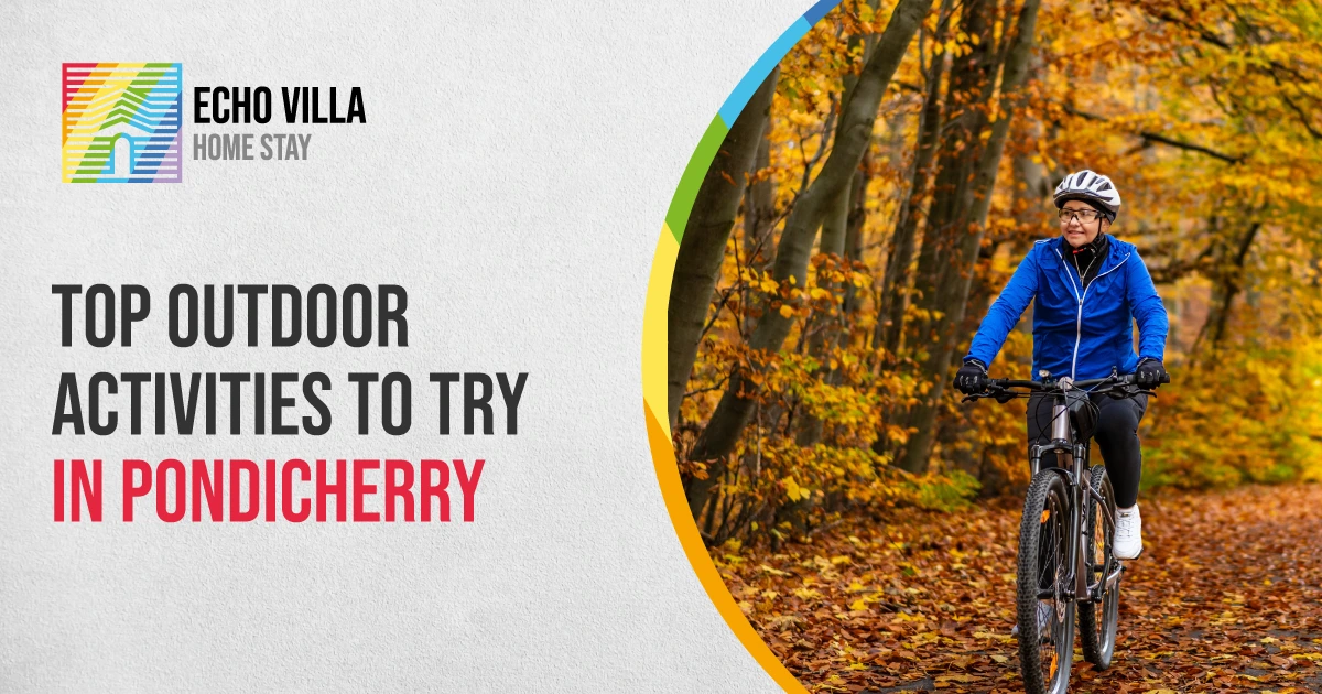Top Outdoor Activities in Pondicherry That Need to Try