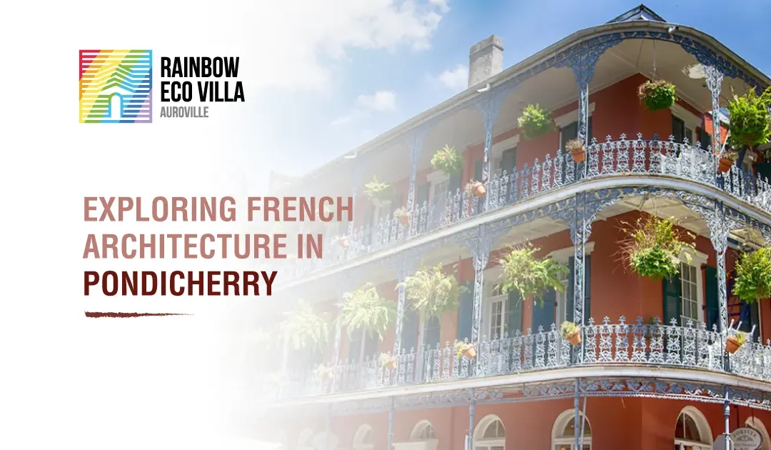 Exploring French Architecture in Pondicherry