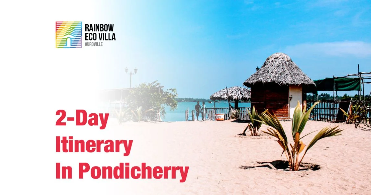 tow day itinerary in pondicherry