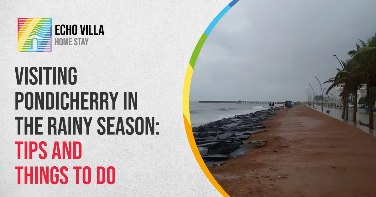 Visiting Pondicherry in the Rainy Season Visiting Pondicherry in the Rainy Season